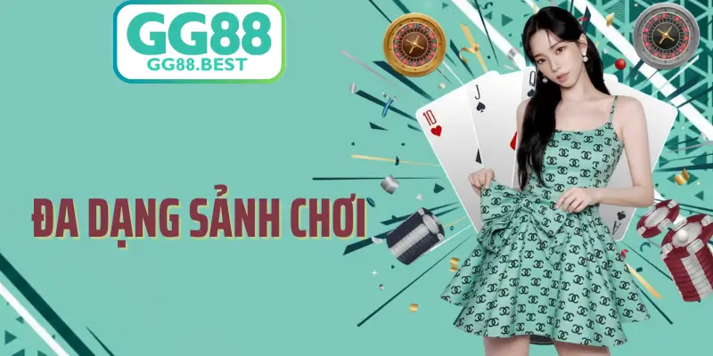 Đa Dạng Sảnh Chơi